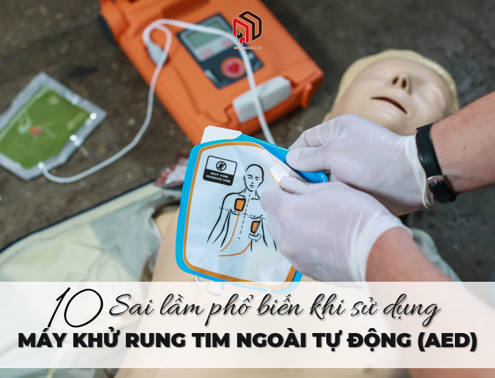 10-sai-lam-pho-bien-khi-su-dung-may-khu-rung-tim-ngoai-tu-dong-aed